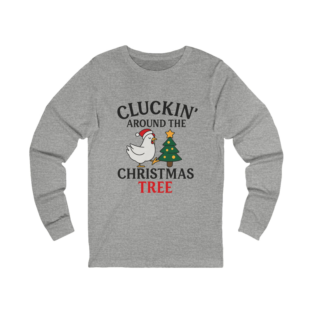 Cluckin' Around The Christmas Tree Tee | Christmas Chicken Long Sleeve