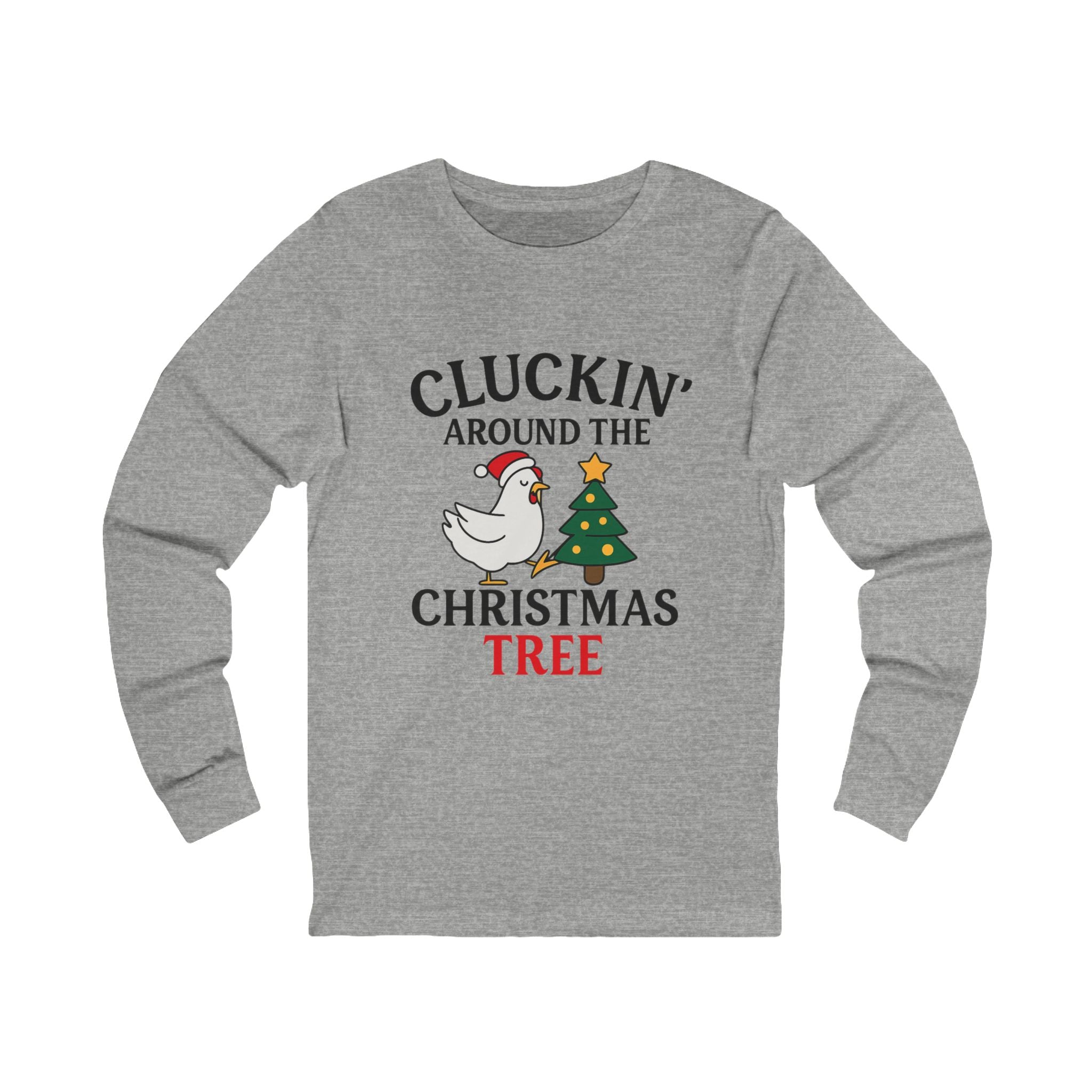 Cluckin' Around The Christmas Tree Tee | Christmas Chicken Long Sleeve