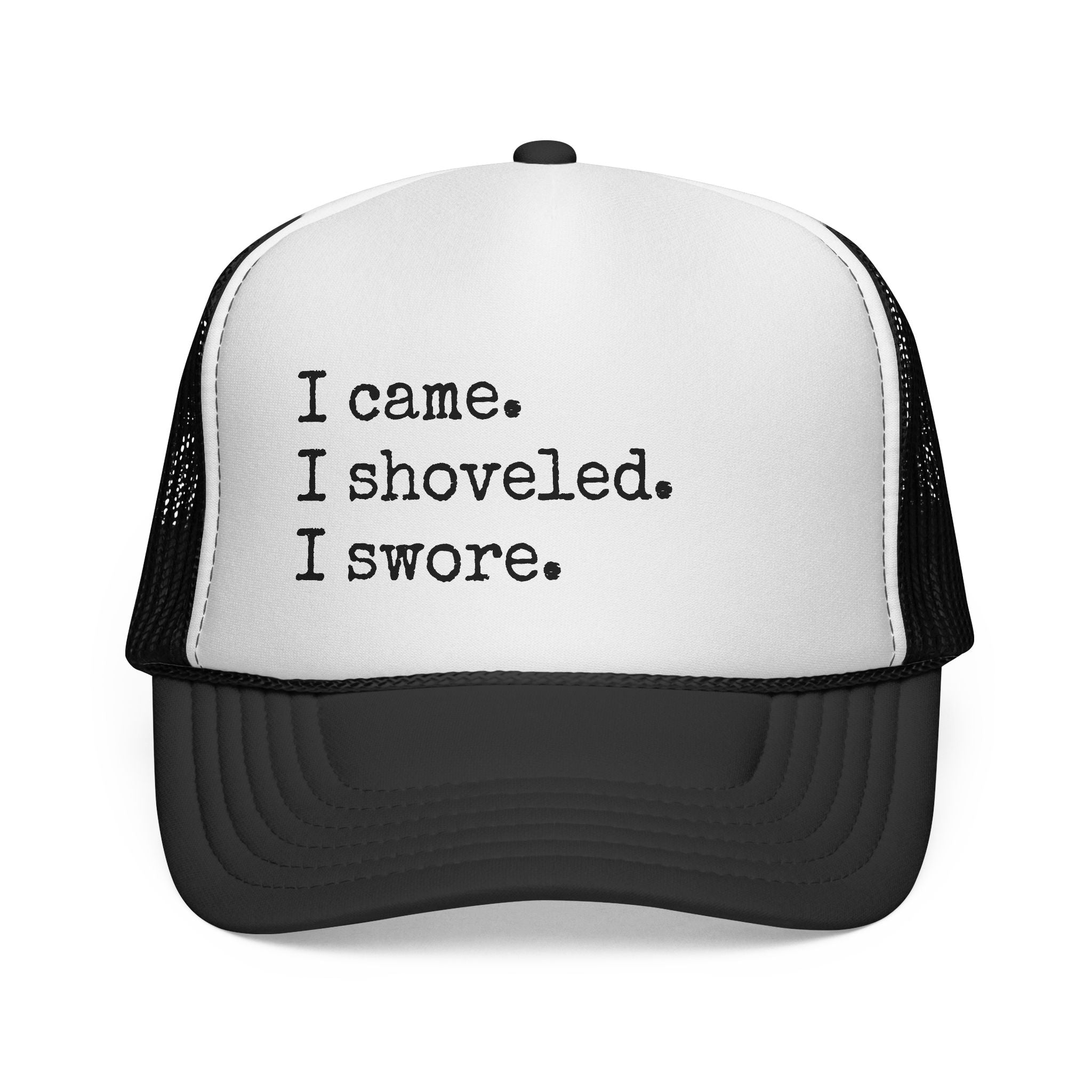 I Came I Shoveled I Swore Trucker Cap