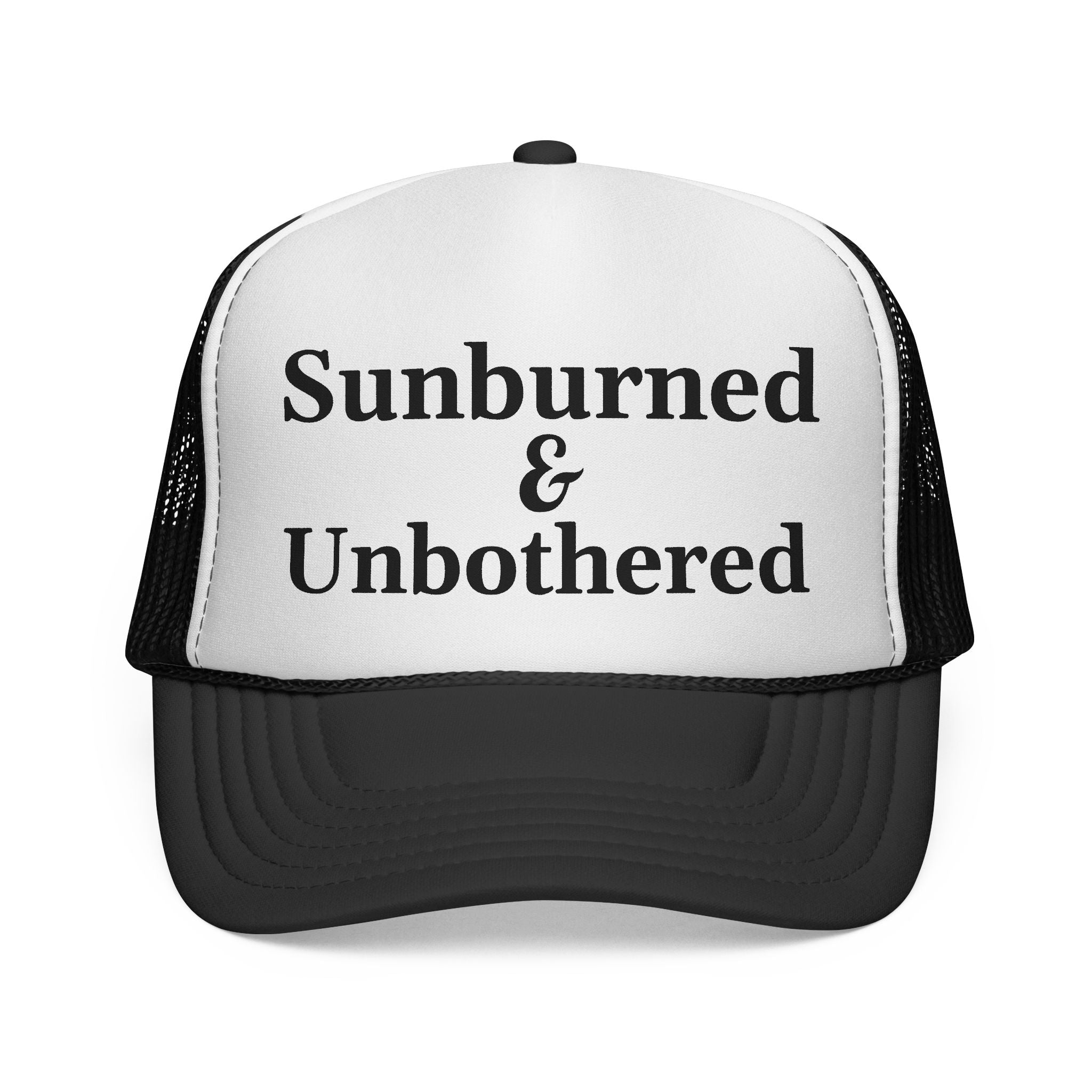 Sunburned and Unbothered Trucker Cap
