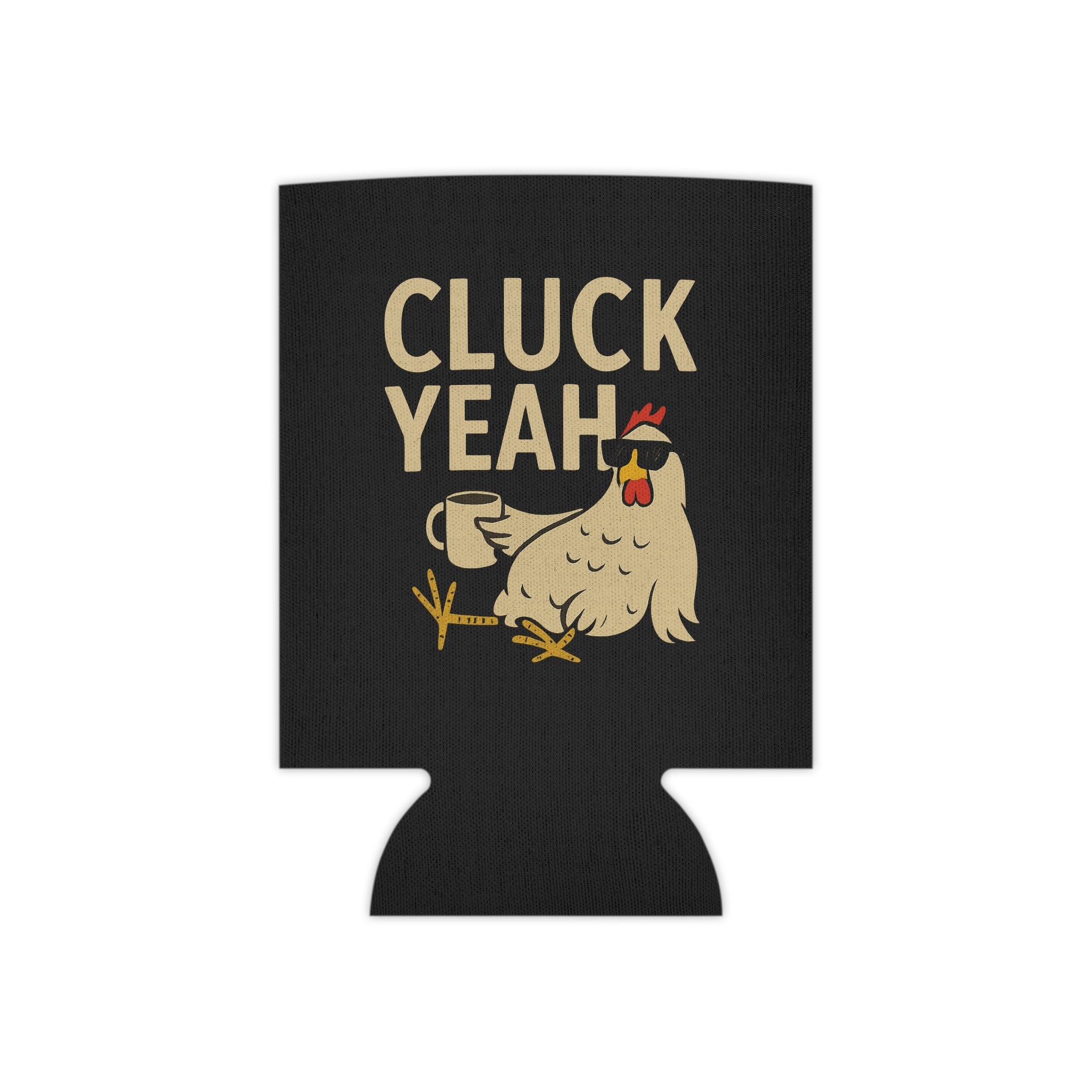 Cluck Yeah Drink Koozie Can Cooler