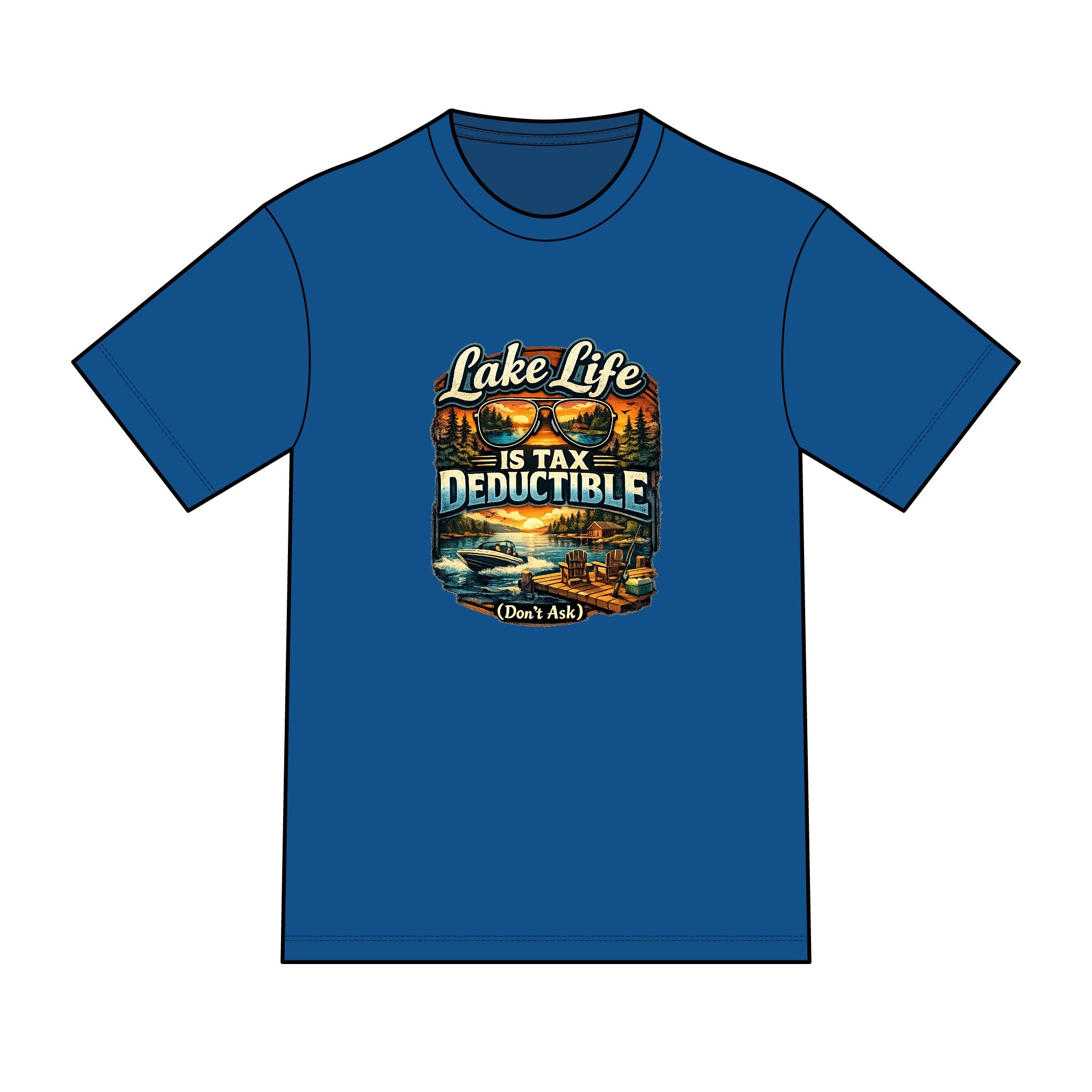 Lake Life Is Tax Deductible T-Shirt