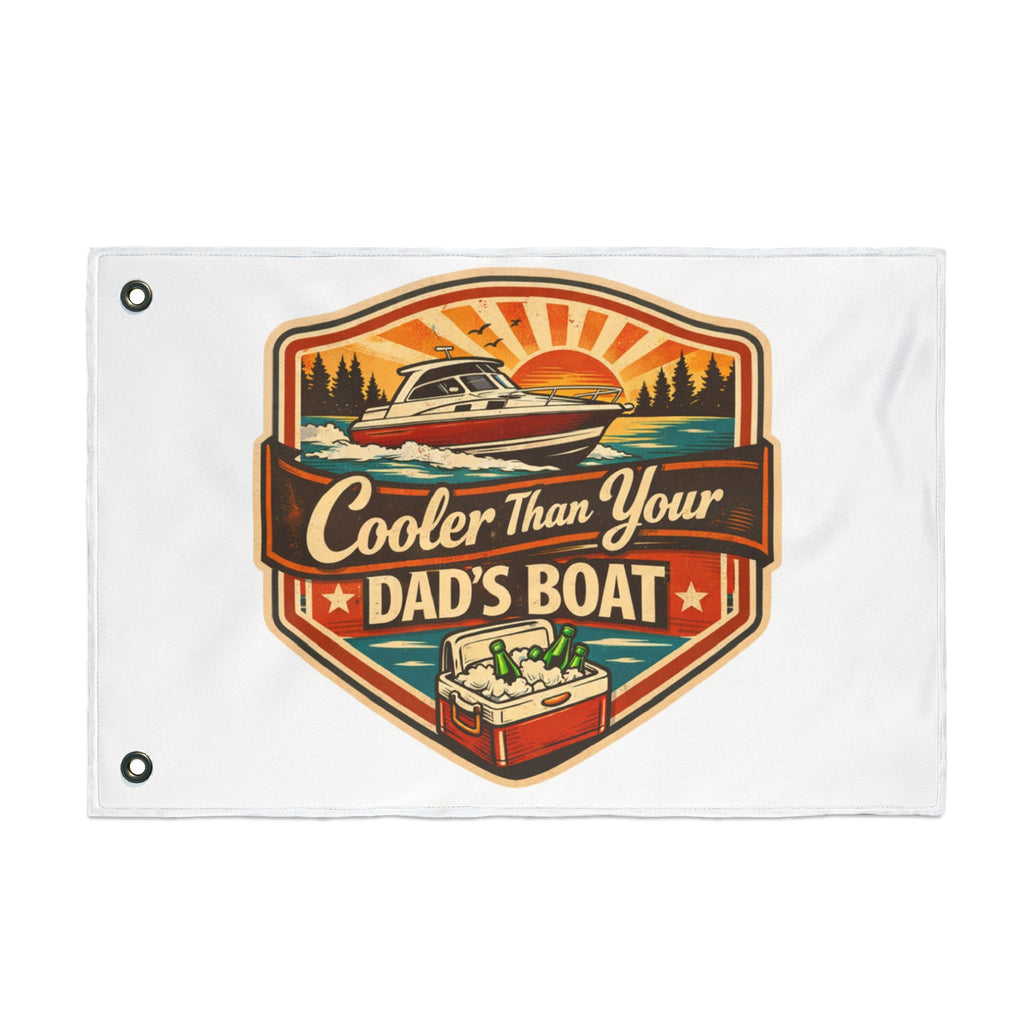 Cooler Than Your Dad's Boat Flag | Double-Sided Outdoor Flag
