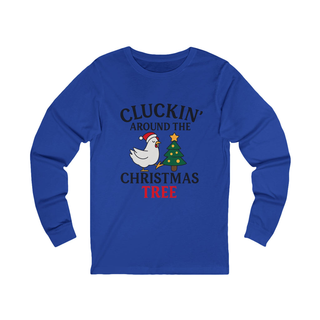 Cluckin' Around The Christmas Tree Tee | Christmas Chicken Long Sleeve
