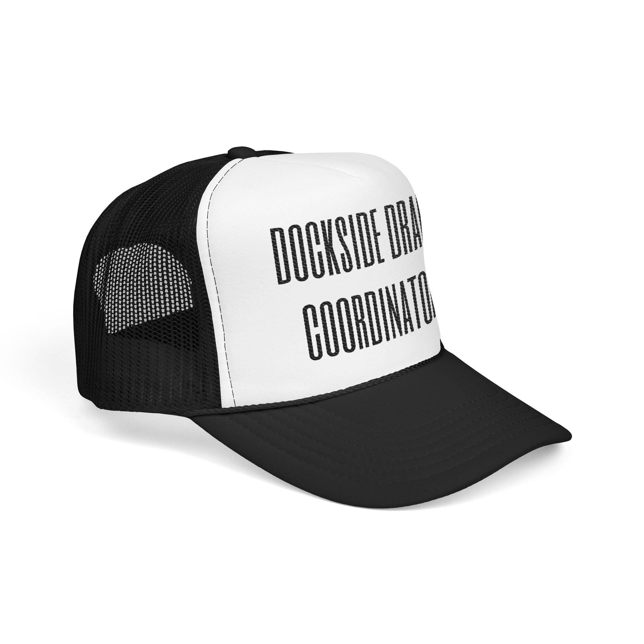 Dockside Drama Coordinator Foam Trucker Hat