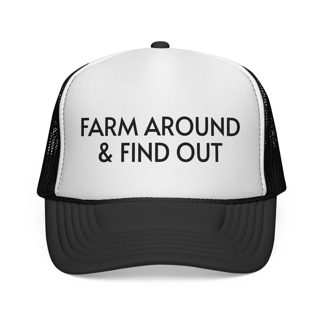 Farm Around and Find Out Trucker Hat
