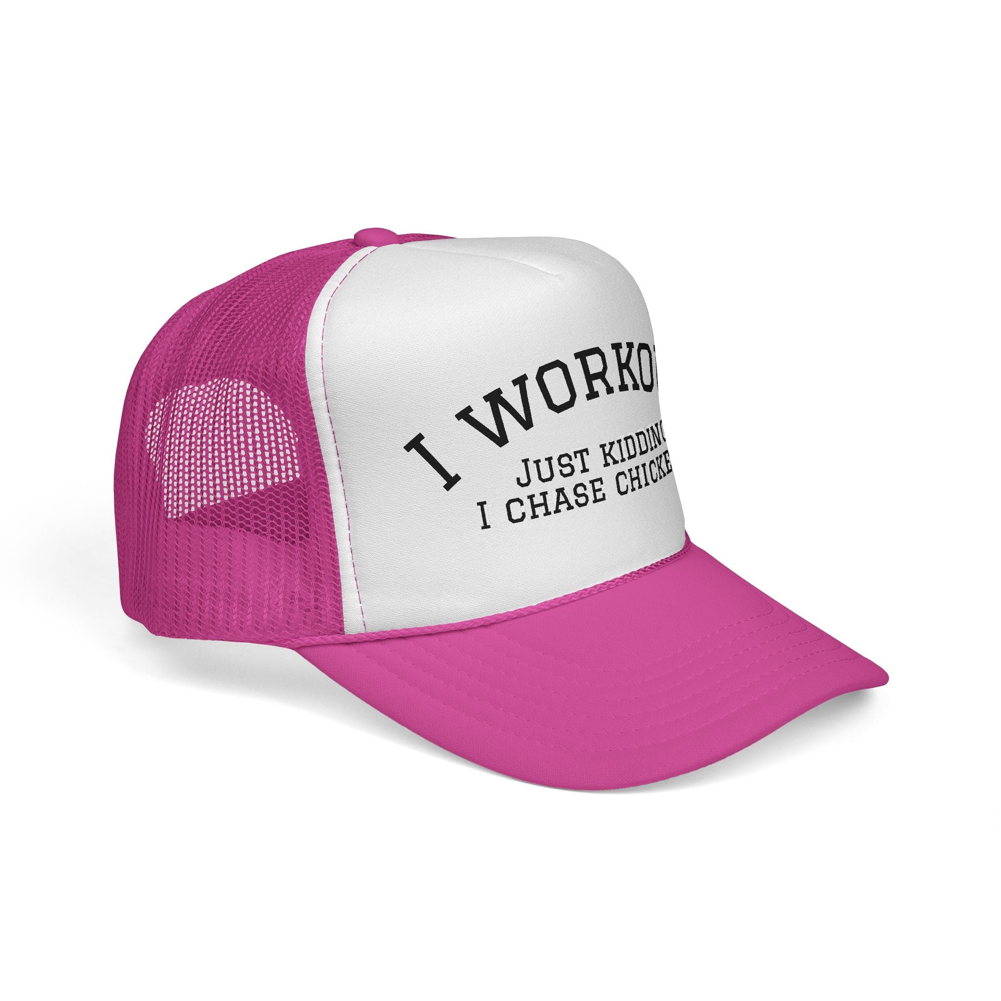 I Workout Just Kidding I Chase Chickens Trucker Hat
