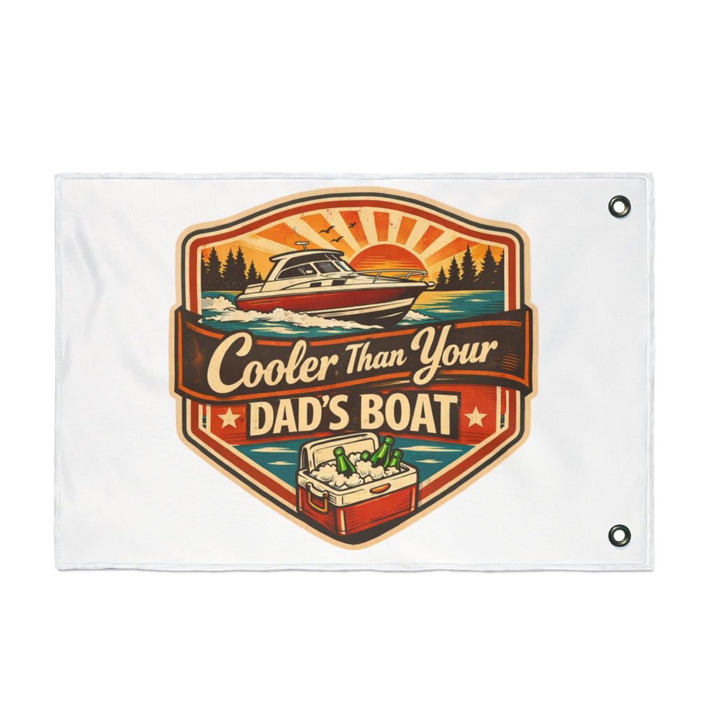 Cooler Than Your Dad's Boat Flag | Double-Sided Outdoor Flag